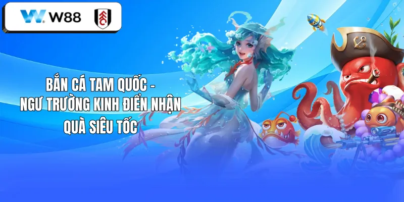Bắn Cá Tam Quốc
