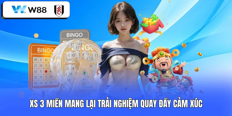 Xs 3 miền W88 mang lại trải nghiệm quay đầy cảm xúc